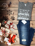 IN A WORLD FULL OF GRINCHES, BE A GRISWOLD TEE IN GREY