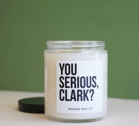 "You Serious Clark" Christmas Vacation Holiday Candle